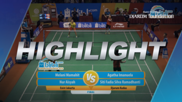 Agatha Imanuela/Siti Fadia Silva Ramadhanti (Djarum Kudus) VS Melani Mamahit/Nur Aisyah (Exist Jakarta)