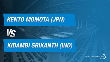 Kento Momota (JPN) VS Kidambi Srikanth (IND)