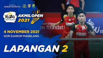 Babak Utama Tunggal (Dewasa) & Ganda (U11, U17, U19 & Dewasa) Sesi-2