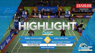 Indah Cahya Sari/Metya Inayah Cindiani (Djarum Kudus) VS Nabila Putri/Sofy Asharunnisa (Candra Wijaya IBC)