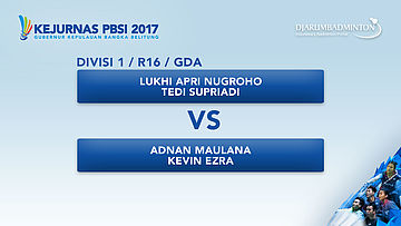 KEJURNAS PBSI 2017 | DIVISI 1 | R16 - GDA | Lukhi / Tedi VS Adnan / Kevin