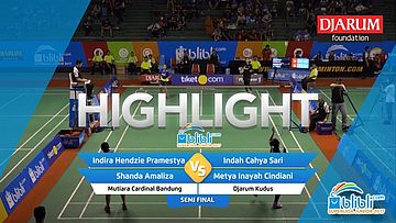 Indah Cahya Sari/Metya Inayah Cindiani (Djarum Kudus) VS Indira Hendzie Pramestya/Shanda Amaliza (Mutiara Cardinal Bandung)