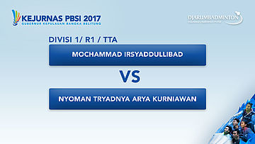 KEJURNAS PBSI 2017 | DIVISI 1 | R1 - TTA | Irsyaddullibad VS Nyoman