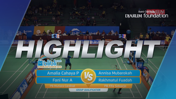Amalia Cahaya P/Fani Nur A (PB Mutiara Cardinal) VS Annisa Mubarokah/Rakhmatul Fuadah (PB Fifa Sidoarjo)