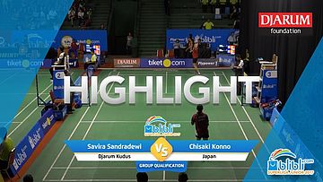 Savira Sandradewi (Djarum Kudus) VS Chisaki Konno (Japan)