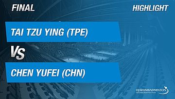 Tai Tzu Ying (TPE) VS Chen Yufei (CHN)