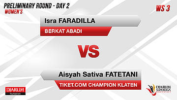 WS3 | ISRA (BERKAT ABADI) VS AISYAH (CHAMPION KLATEN)