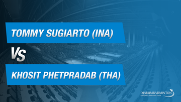 Tommy Sugiarto (INA) VS Khosit Phetpradab (THA)
