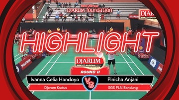 Ivanna Celia Handoyo (Djarum Kudus) VS Pinicha Anjani (SGS PLN Bandung)