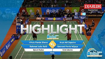 I Putu Pande Sheva/Rahmad Julio Rafli (Djarum Kudus) VS Arya Adi Saputra/Geovani Fevta Wijaya (Exist Jakarta)