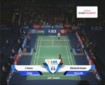 Li Xuerui (CHINA) VS Ratchanok Intanon (THAILAND) 