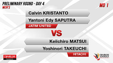 MD1 | CALVIN KRISTANTO/YANTONY EDY SAPUTRA (JATIM UNITED) VS KEIICHIRO MATSUI/YOSHINORI TAKEUCHI (HITACHI JAPAN)