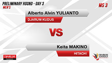 MS3 | ALVIN ALVIN YULIANTON (DJARUM KUDUS) VS KEITA MAKINO (HITACHI JAPAN)