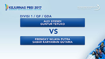 KEJURNAS PBSI 2017 | QF - GDA | Aldi / Guntur VS Frengky / Sabar