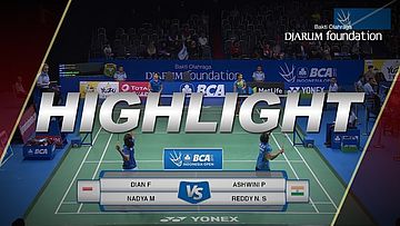 Dian Fitriani/Nadya Melati (INA) vs Ashwini Ponnappa/Reddy N Sikki (IND)