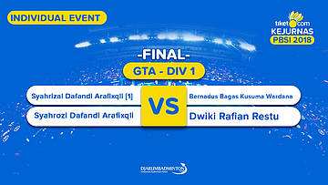 Tiket.com Kejurnas 2018 | Final-GTA DIV 1 | Syahrizal/Syahrozi VS Bernadus/Dwiki
