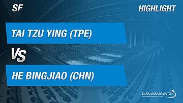 Tai Tzu Ying (TPE) VS He Bingjiao (CHN)