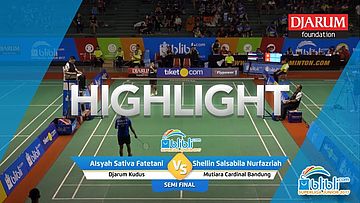 Aisyah Sativa Fatetani (Djarum Kudus) VS Shellin Salsabila Nurfazriah (Mutiara Cardinal Bandung)