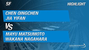 Chen Qingchen/Jia Yifan (CHN) VS Mayu Matsumoto/Wakana Nagahara (JPN)