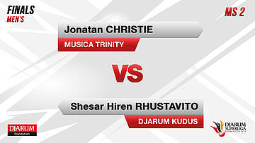 MS2 l JONATAN CHRISTIE (MUSICA TRINITY) VS SHESAR HIREN RHUSTAVITO (DJARUM KUDUS)