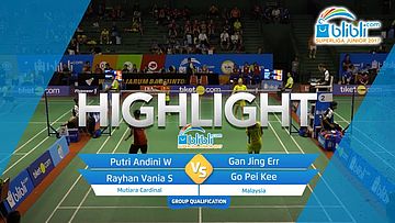 Putri Andini Wahyuningrum/Rayhan Vania Salsabila (Mutiara Cardinal) VS Gan Jing Err/Go Pei Kee (Malaysia)