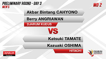 MD2 | AKBAR BINTANG CAHYONO/BERRY ANGRIAWAN (DJARUM KUDUS) VS KATSUKI TAMATE/KAZUAKI OSHIMA (HITACHI JAPAN)