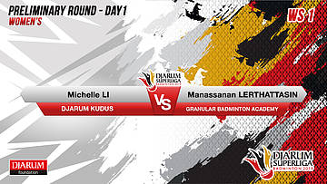 WS1 | MICHELLE LI (DJARUM KUDUS) VS LERTHATTASIN (GRANULAR)